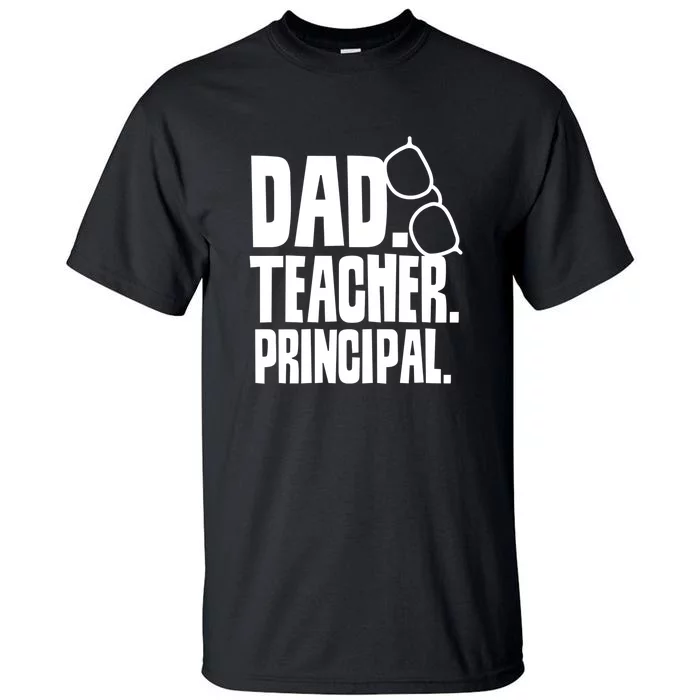 Father's Day Dad Teacher Principal Homeschool Homeschooling Gift Tall T-Shirt