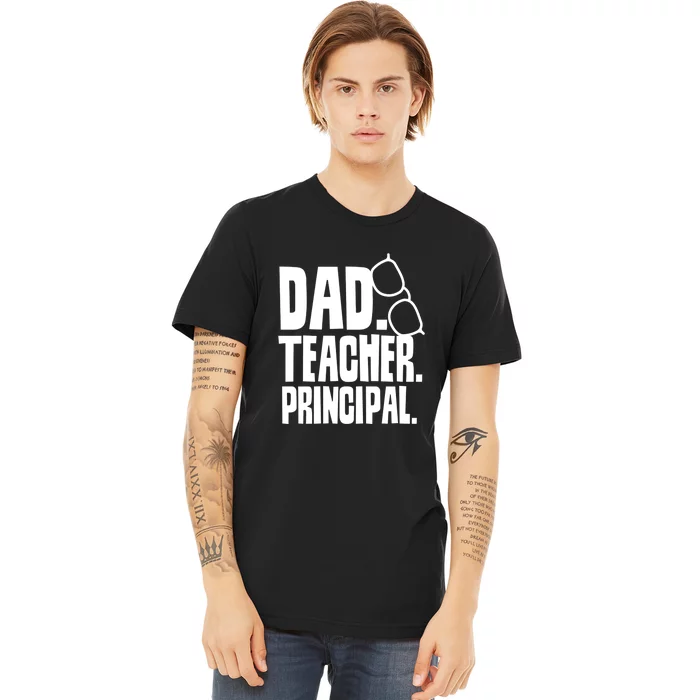 Father's Day Dad Teacher Principal Homeschool Homeschooling Gift Premium T-Shirt