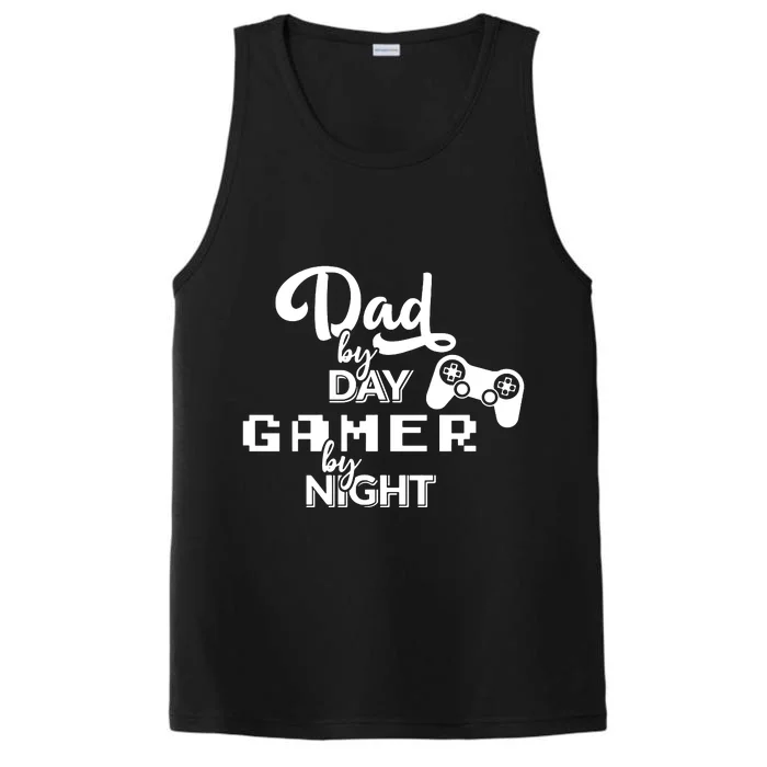 Fathers Day Dad By Day Gamer By Night Performance Tank