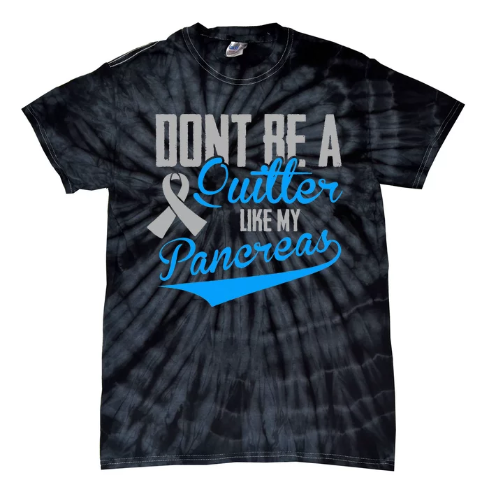 Funny Diabetes DonT Be A Quitter Like My Pancreas Tie-Dye T-Shirt