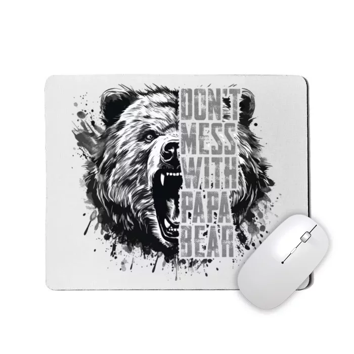 FatherS Day DonT Mess With Papa Bear Mousepad