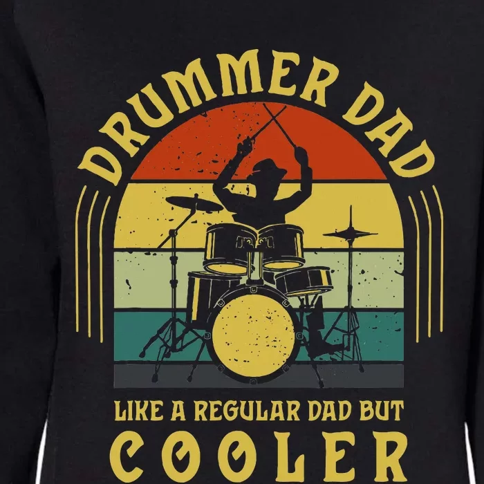 Funny Drummer Dad Art For Drumming Daddy Drum Players Womens California Wash Sweatshirt