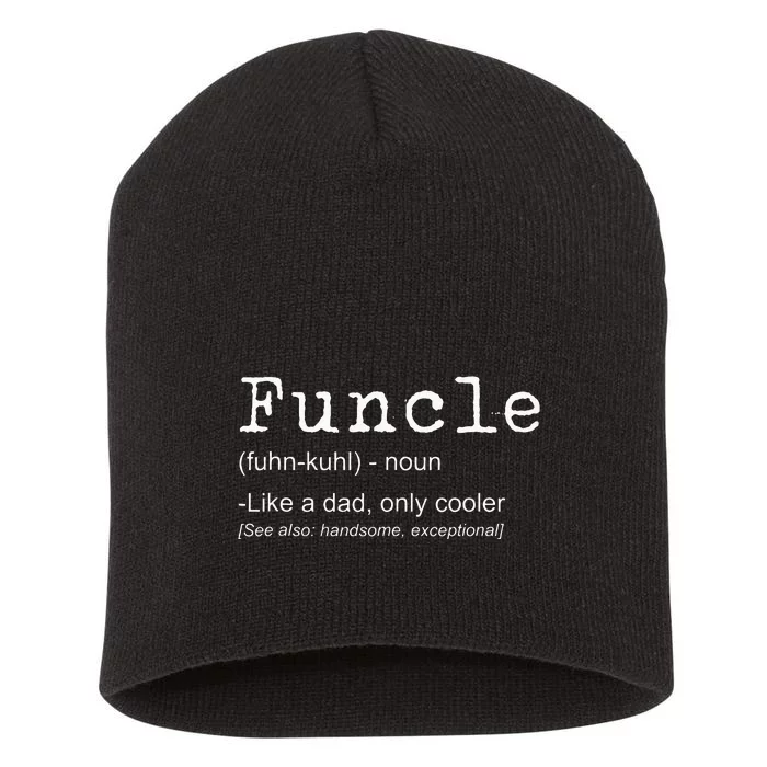 FUNCLE Definition Design Funny Joke Gift For Uncle Short Acrylic Beanie