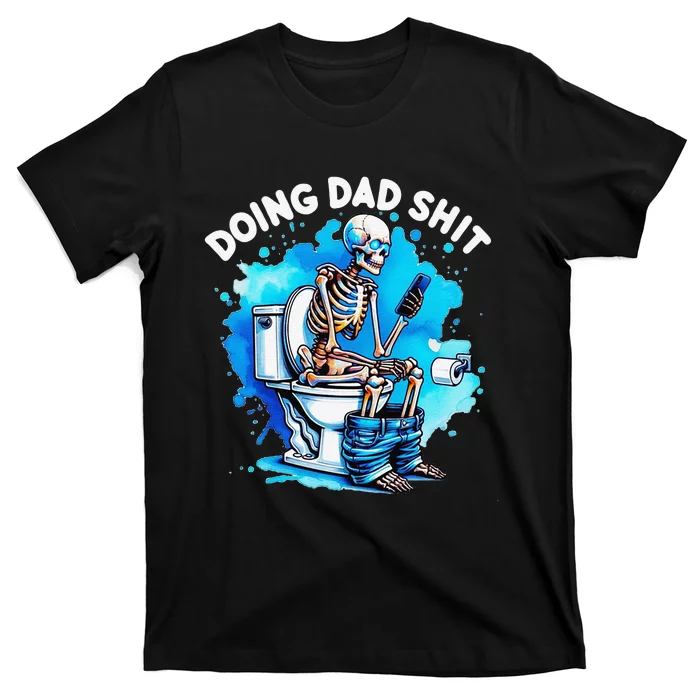 Funny Doing Dad Best Dad Ever Fathers Day Daddy Birthday Gift T-Shirt