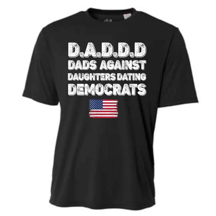 Funny Daddd Dads Against Daughters Dating Democrats Gift Cooling Performance Crew T-Shirt