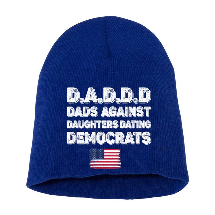 Funny Daddd Dads Against Daughters Dating Democrats Gift Short Acrylic Beanie