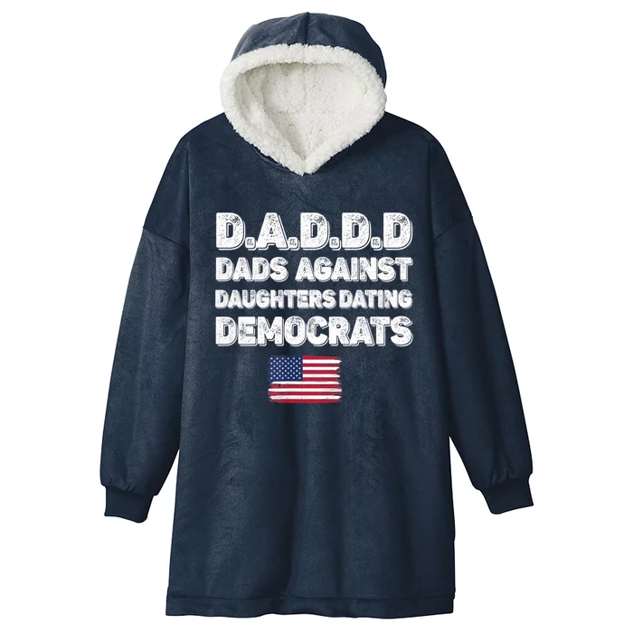 Funny Daddd Dads Against Daughters Dating Democrats Gift Hooded Wearable Blanket