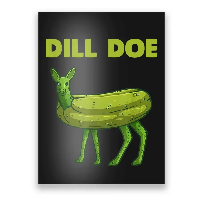 Funny Dill Doe Women Deer Green Dill Pickle Veggie Lover Poster