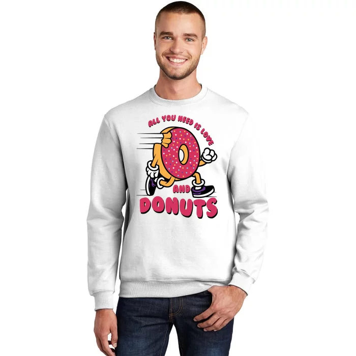 Funny Donut Doughnut Lover All You Need Is Donuts National Donut Day Sweatshirt