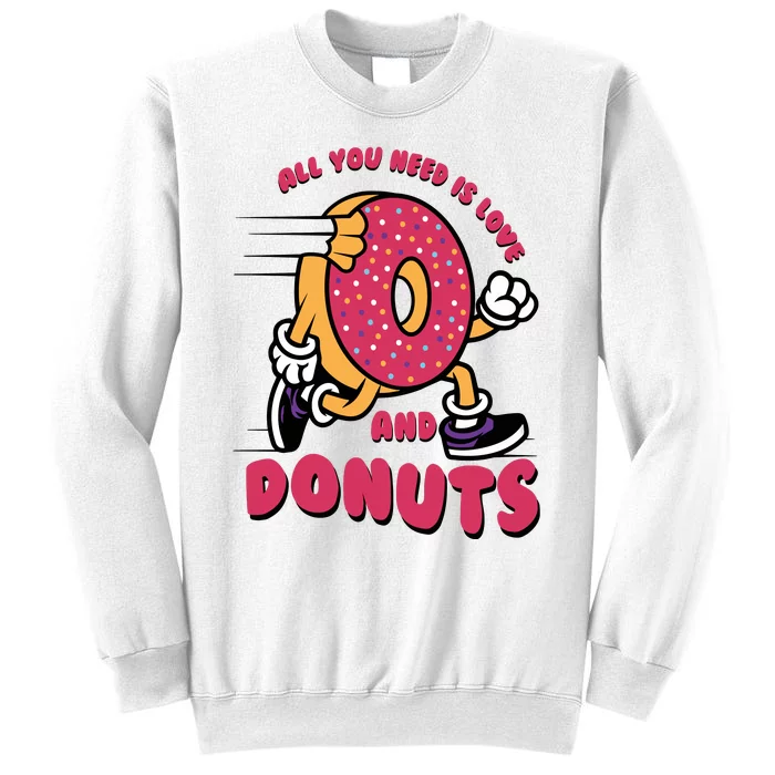 Funny Donut Doughnut Lover All You Need Is Donuts National Donut Day Sweatshirt