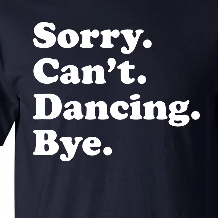 Funny Dancing Dance Gift For Tall T-Shirt