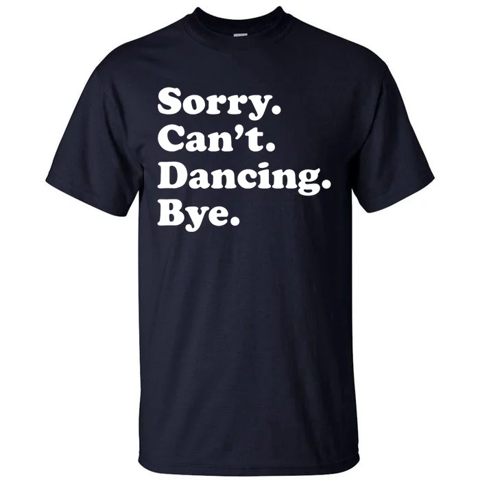 Funny Dancing Dance Gift For Tall T-Shirt