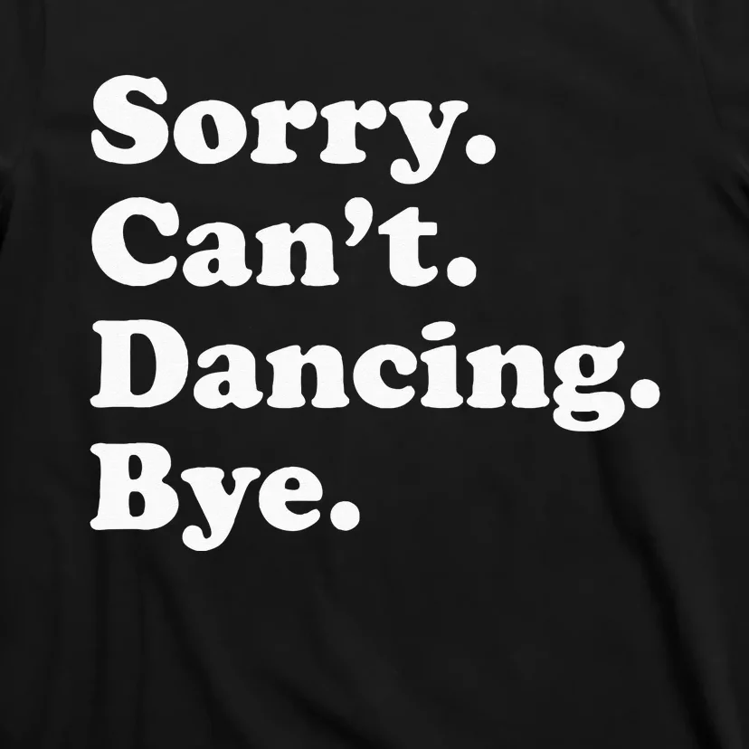 Funny Dancing Dance Gift For Men Women T-Shirt