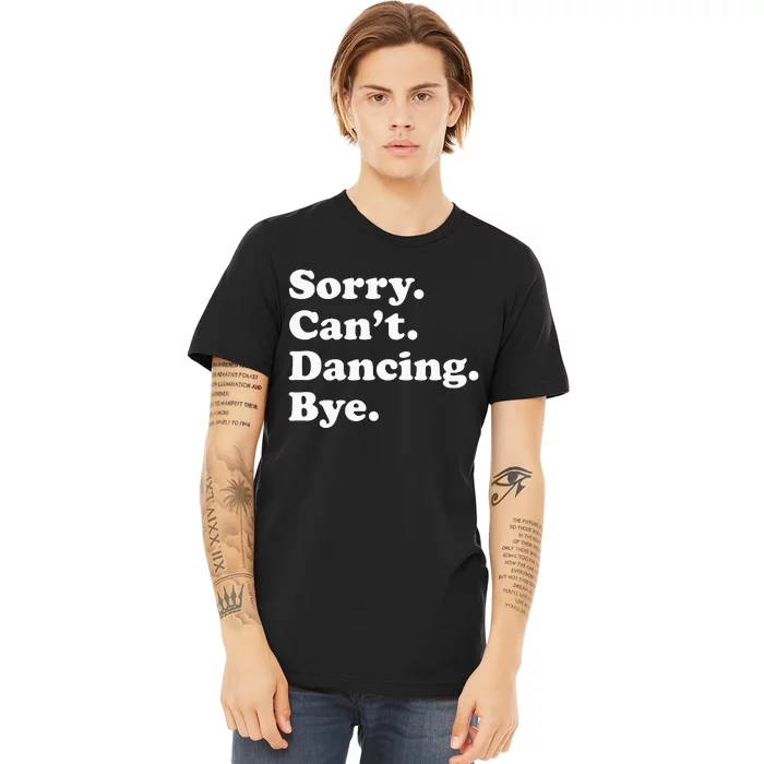 Funny Dancing Dance Gift For Men Women Premium T-Shirt