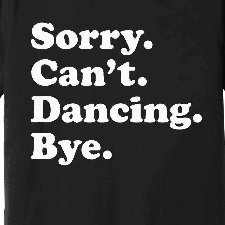 Funny Dancing Dance Gift For Men Women Premium T-Shirt