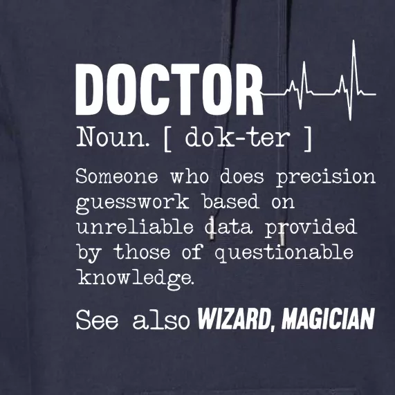 Funny Doctor Definition Medical Healthcare Physician Premium Hoodie