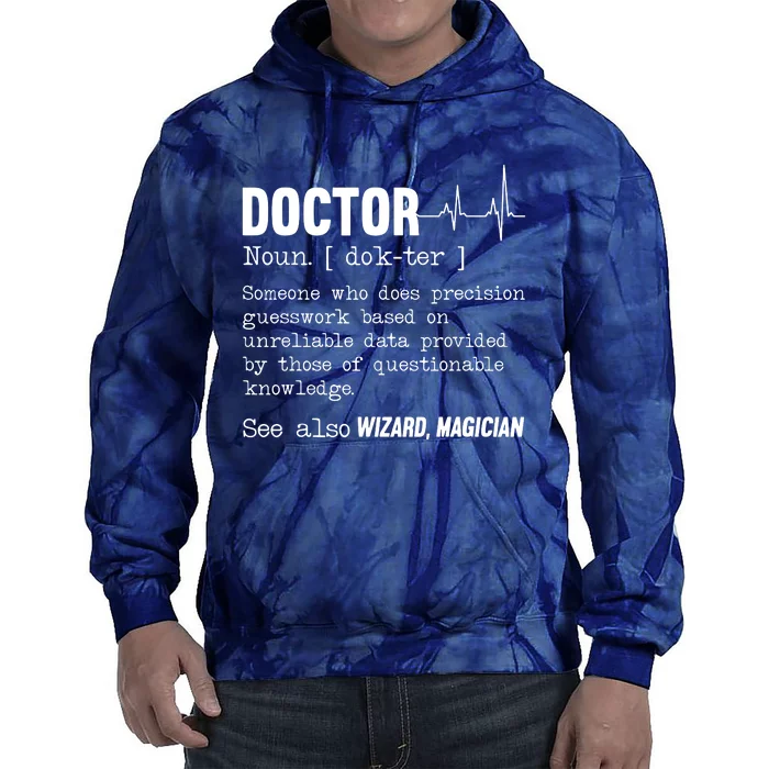 Funny Doctor Definition Medical Healthcare Physician Tie Dye Hoodie