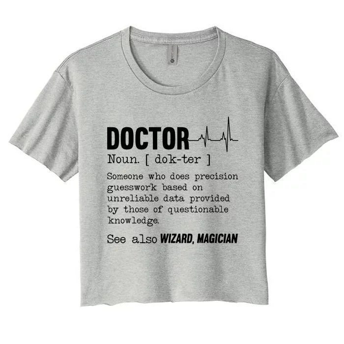 Funny Doctor Definition Medical Healthcare Physician Women's Crop Top Tee