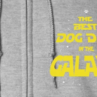 Funny Dog Dad Best Dog Dad In The Galaxy Full Zip Hoodie