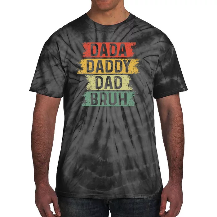 Funny Dada Daddy Dad Bruh Vintage Fathers Day Father Tee Tie-Dye T-Shirt