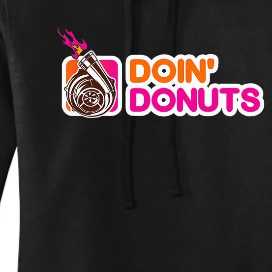 Funny Doin Donuts Racing & Drift Car Enthusiast Turbo Motor Women's Pullover Hoodie