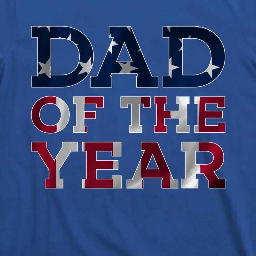 FatherS Day Dad Of The Year Gift T-Shirt