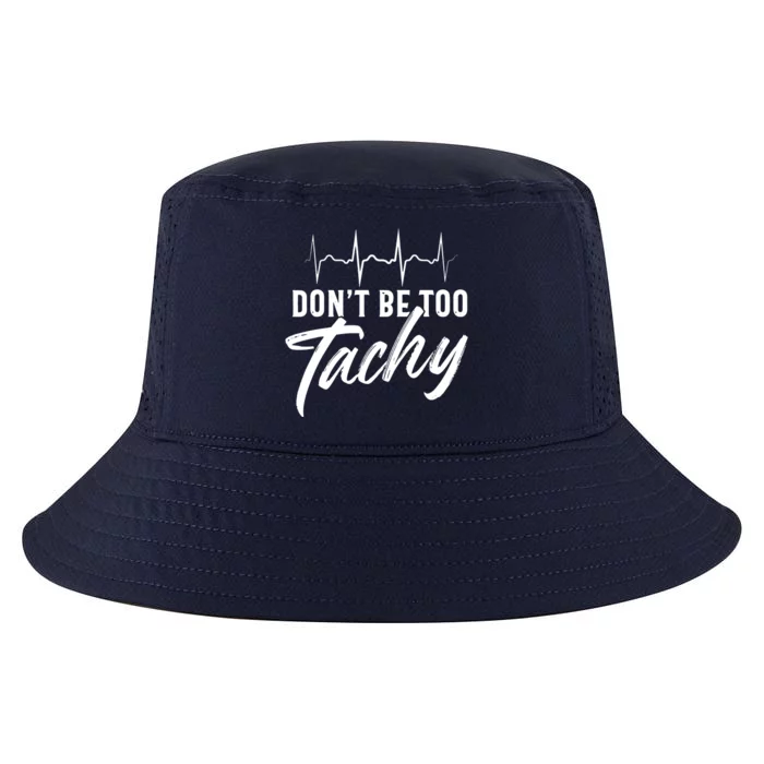 Funny Doctor Dont Be Too Tachy Tee EKG Cool Comfort Performance Bucket Hat