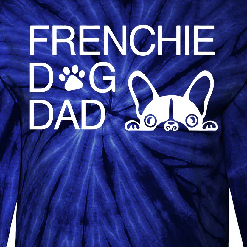 Frenchie Dog Dad Tie-Dye Long Sleeve Shirt