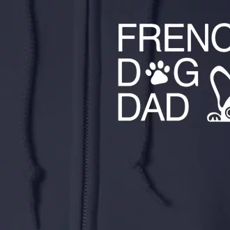 Frenchie Dog Dad Full Zip Hoodie