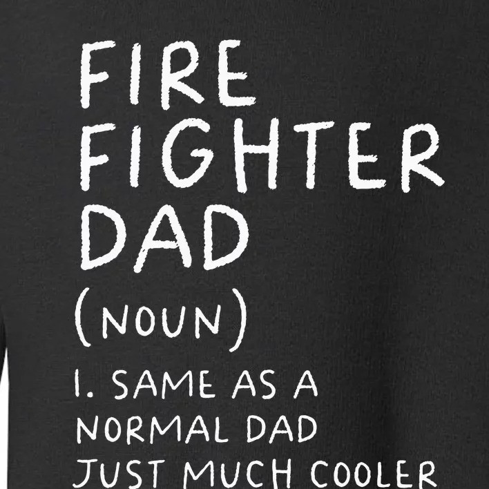 Firefighter Dad Definition Funny Toddler Sweatshirt