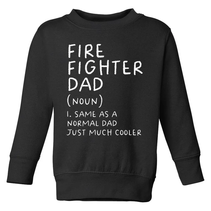 Firefighter Dad Definition Funny Toddler Sweatshirt