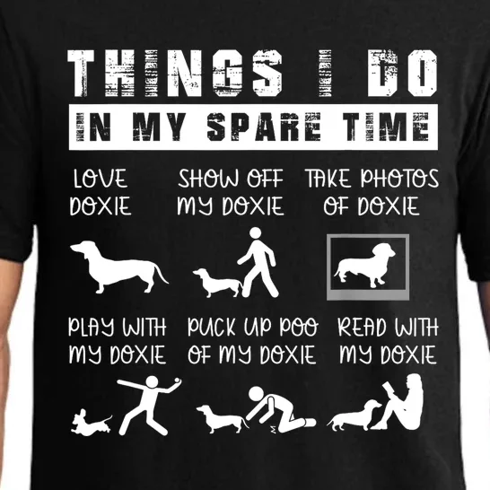 Funny Dachshund Dog Owner Things I Do In My Spare Time Doxie Gift Pajama Set