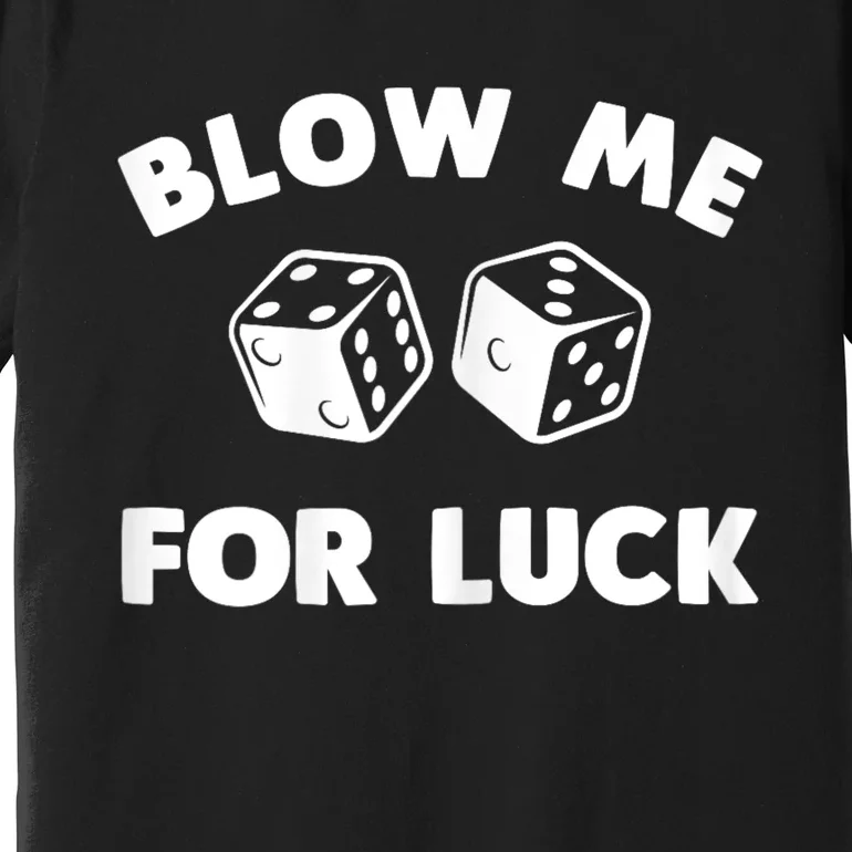 Funny Dice Design For Women Gambling Dice Casino Lovers Premium T-Shirt