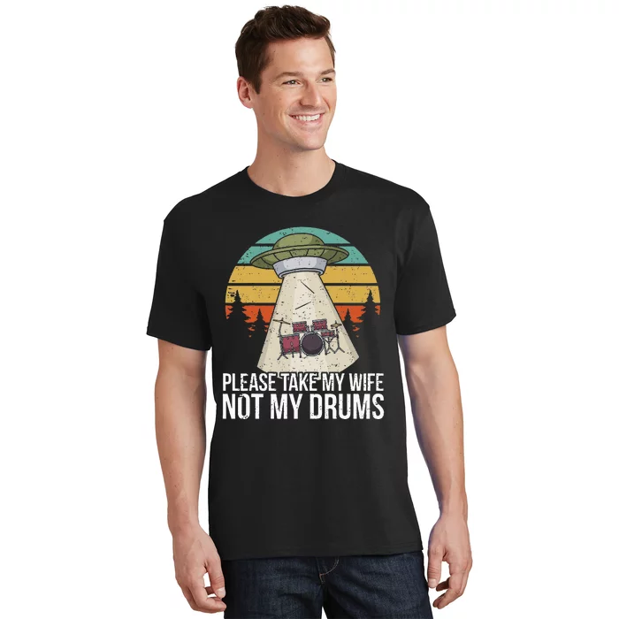 Funny Drummer Drumming Drum Kit Percussion I Wife Ufo Aliens T-Shirt