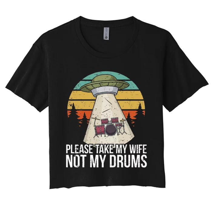 Funny Drummer Drumming Drum Kit Percussion I Wife Ufo Aliens Women's Crop Top Tee