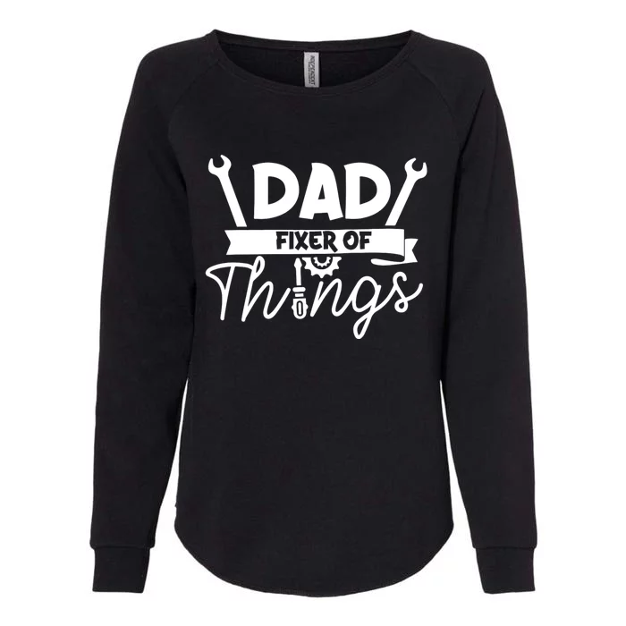 Fathers Day Dad Fixer Of Things Womens California Wash Sweatshirt