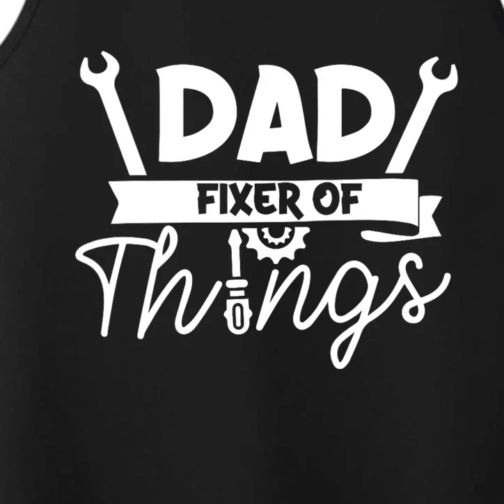 Fathers Day Dad Fixer Of Things Performance Tank