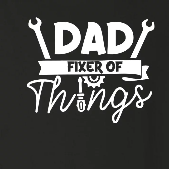 Fathers Day Dad Fixer Of Things Toddler Long Sleeve Shirt