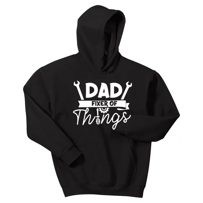 Fathers Day Dad Fixer Of Things Kids Hoodie