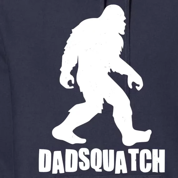 Funny Dadsquatch Dad Sasquatch Bigfoot Premium Hoodie