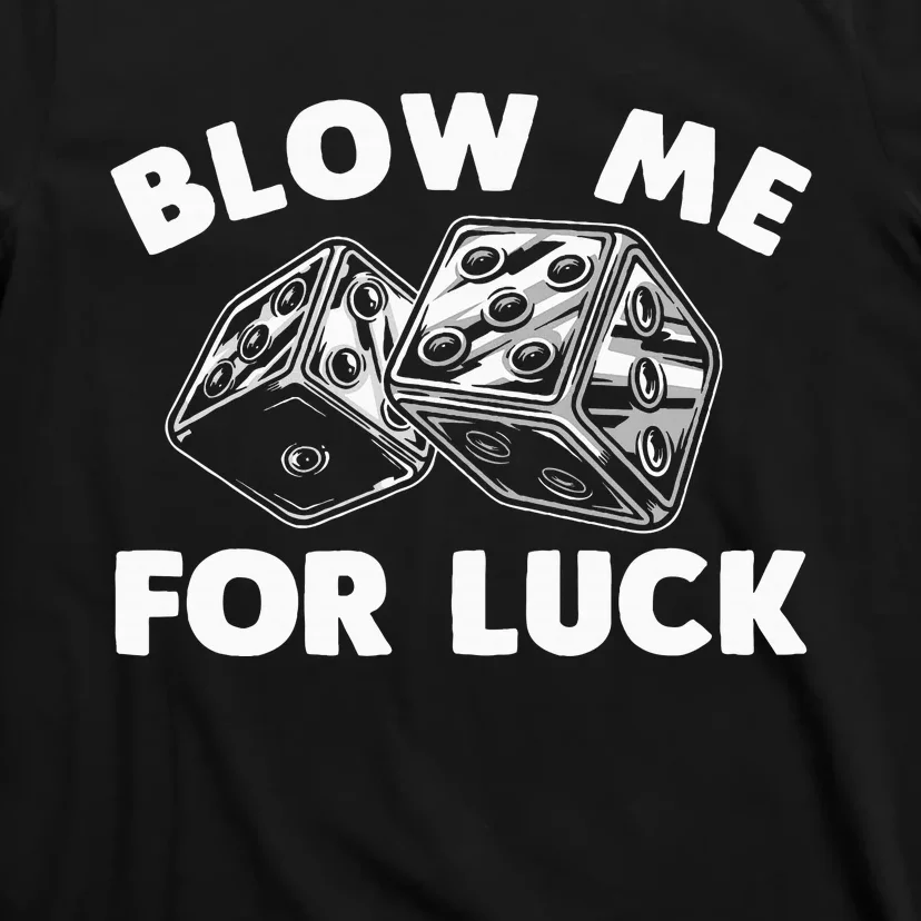 Funny Dice Design Gambling Dice Casino Lovers T-Shirt