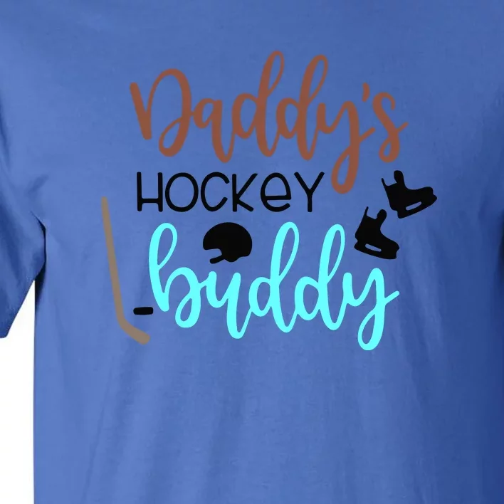 Father's Day Daddy's Hockey Buddy Gift Tall T-Shirt