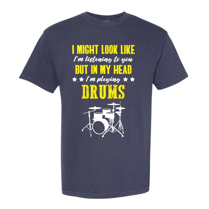 Funny Drummer Drums Great Gift Garment-Dyed Heavyweight T-Shirt