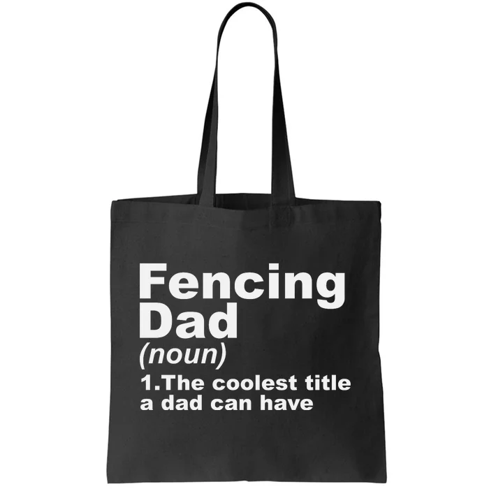 Fencing Dad Definition Funny Sports Gift For Fathers Day Tote Bag