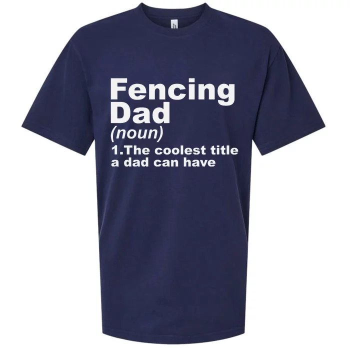 Fencing Dad Definition Funny Sports Gift For Fathers Day Sueded Cloud Jersey T-Shirt