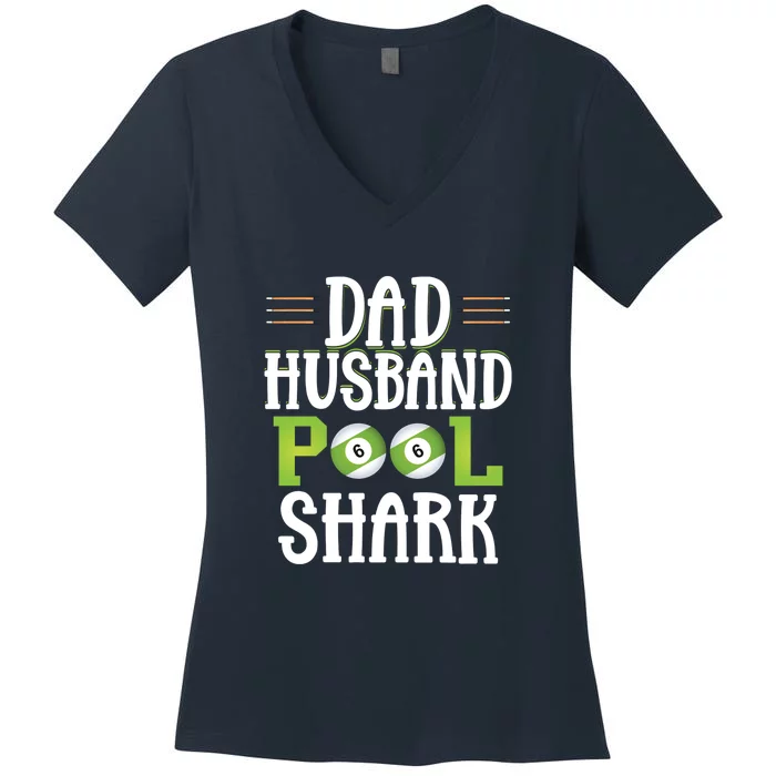 Father's Day Dad Husband Pool Shark Funny Joke Billiards Gift For Dad Women's V-Neck T-Shirt