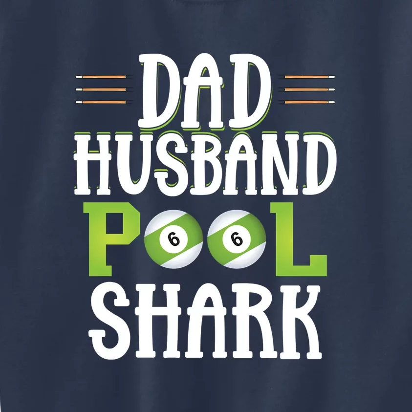 Father's Day Dad Husband Pool Shark Funny Joke Billiards Gift For Dad Kids Sweatshirt