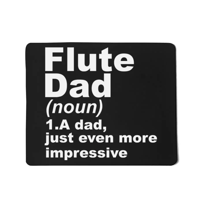 Flute Dad Definition Funny Musician Gift For Fathers Day Mousepad