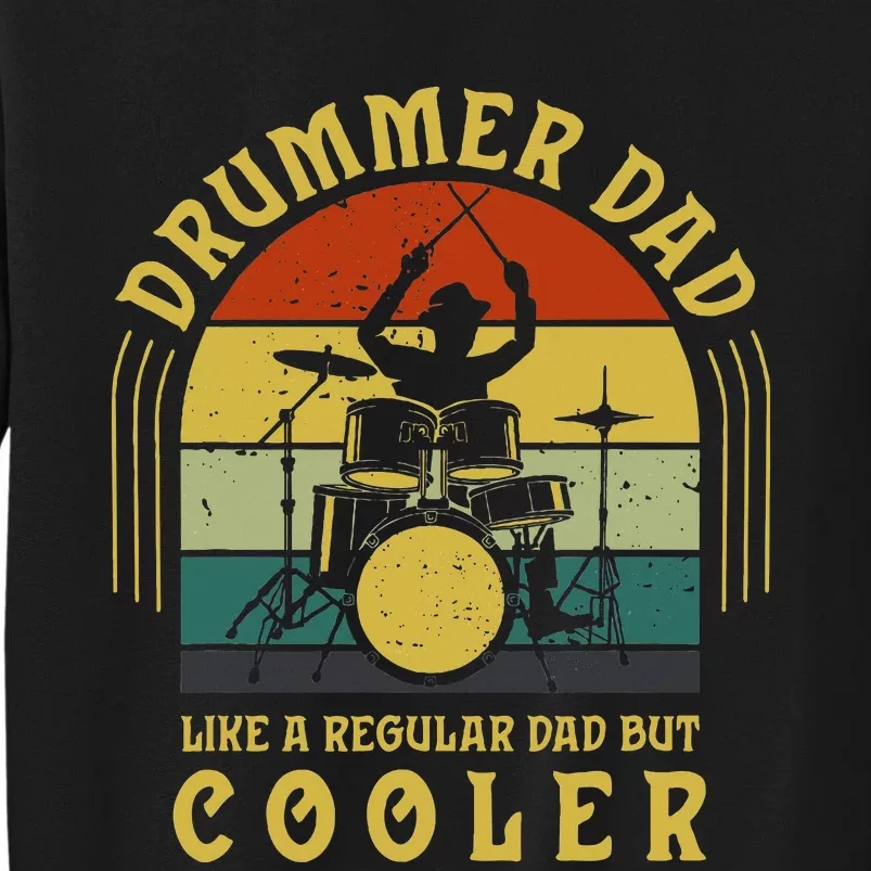 Funny Drummer Dad Art For Drumming Daddy Sweatshirt