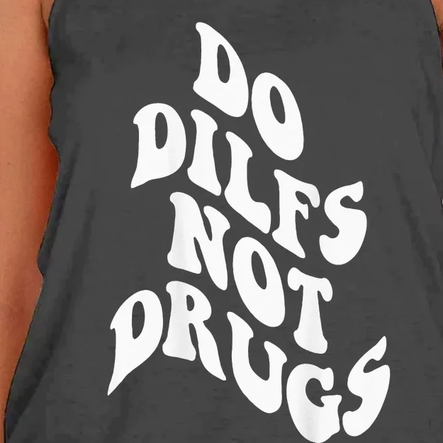 Funny Do Dilfs Not Drugs Trendy Clothing Words On Back Women's Knotted Racerback Tank